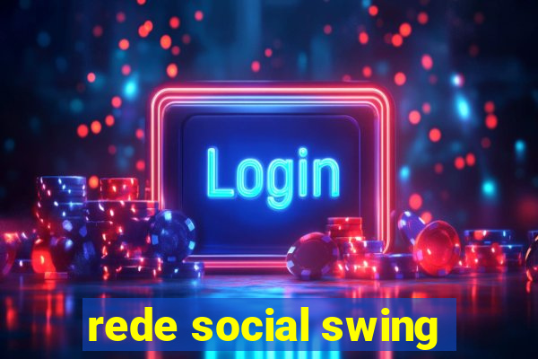 rede social swing